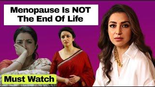 Does a Woman’s Life Truly End After Menopause? - Tisca Chopra on topics never discussed before