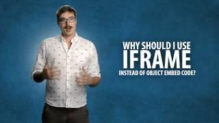 Why Should I Use IFrame Rather than Object Embeded Code?