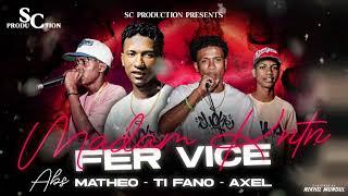 Matheo x Ti Fano x Axel  - Madam kntn Fer Vice(Sc production)