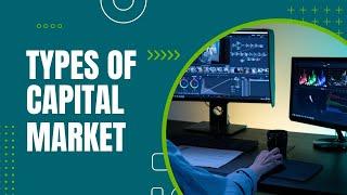 Types of Capital Markets: Primary vs Secondary | Wallstreetmojo