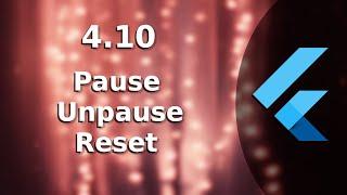 4.10) Pause, Unpause, Reset Functionality | The Complete (FREE) Flutter Course