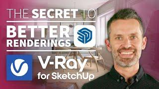 The Secret to Better Renderings in Vray for SketchUp