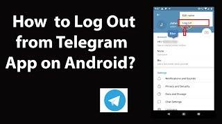 How to Log Out from Telegram App on Android?