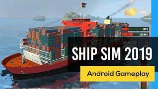 Ship Sim 2019 - Android Gameplay Video