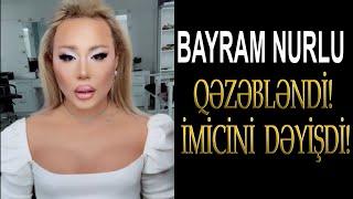 Bayram Nurlu QƏZƏBLƏNDİ!HAMININ ƏSƏBİN POZAN BAYRAM.Bayram Nurlu cinsini dəyişməsi barədə danışdı.