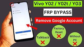 Vivo Y02,YO2T,Y03 Frp Bypass Without PC 2024 | All Vivo Google Account Bypass Talkback Not Working