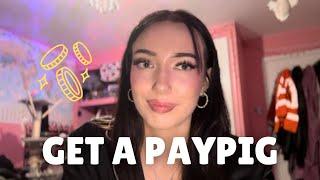 How to get a paypig | Step By Step Tutorial