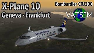 Geneva - Frankfurt in a Bombardier CRJ200 (X-Plane 10 on VATSIM FULL ATC)