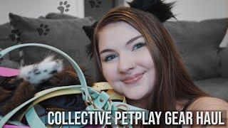 COLLECTIVE PETPLAY GEAR HAUL | lolli wraps, kitten's playpen, the kitten collection, etc