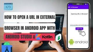 How to develop an app to open a custom URL in browser(external) with Android Studio and Kotlin