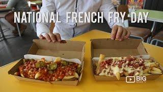 Events |  National French Fry Day! |  Potato | Food | Big Review TV