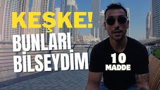 DUBAİ’YE GELMEDEN ÖNCE KEŞKE BİLSEYDİM! DEDİĞİNİZ 10 MADDE | TATİL REHBERI | DUBAİ’DE YAŞAM