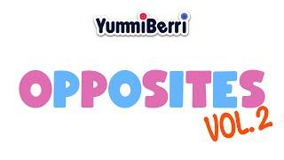 OPPOSITES VOL. 2 | Opposites Song | Read Along | YummiBerri kids' songs
