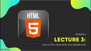 INTRO TO HTML, HEAD, BODY AND HEADER TAGS | WebCoderSpeed