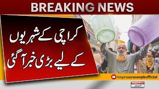 Big News for Karachi Residents | Water Supply Update | Breaking News