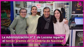 Administración nº 2 de Lucena reparte el tercer premio de la Lotería de Navidad