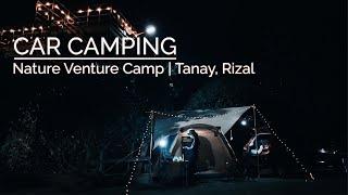 Car Camping | Nature Venture Camp - Tanay, Rizal