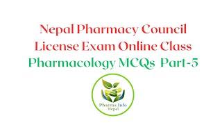 Nepal Pharmacy Council License Exam Online Class Pharmacology MCQs  Part-5