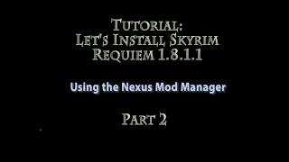 Tutorial: How to install Skyrim Requiem 1.8.1.1 with NMM - PART 2