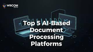 Top 5 AI-Based Document Processing Platforms | Software Solutions