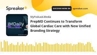 PrepMD Continues to Transform Global Cardiac Care with New Unified Branding Strategy