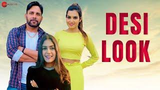 Desi Look - Music Video | Raj Hajwania, Raveena Bishnoi | Monika Sharma, Rahul | New Haryanvi Song