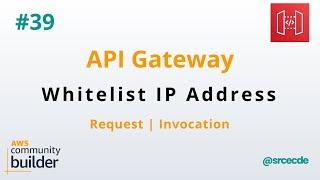 How to whitelist IP address to access  API Gateway | REST - Amazon API Gateway p39