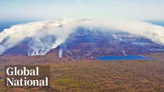 Global National: May 31, 2023 | Emotions run high as Nova Scotia's Tantallon wildfire rages