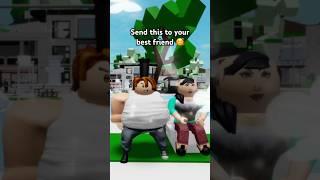 Send this to your best friend  #roblox #brookhaven #bestfriend #funny #meme #robloxmemes #shorts