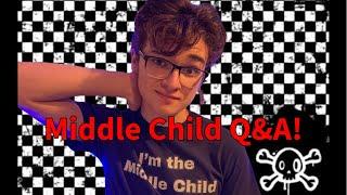 Middle Child Q&A!