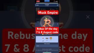 Rebus of The Day 7 & 8 August CODE- Musk Empire- #muskempire