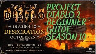 Project Diablo 2 Beginner Guide (Uptodate with Season 10)