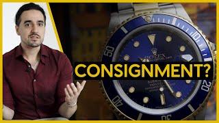 Should you Sell Watches on Consignment?