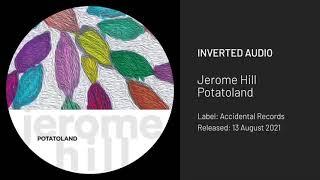 Jerome Hill - Potatoland [Accidental Records]