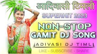  New Gamit Dj Song 2023  Non-Stop Gamit dj Song 2023 ️ New Ramtudi 2023 ~ Adivasi Timli 2023 