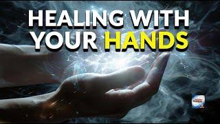 Healing With Your Hands