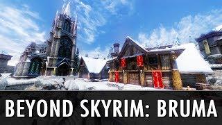 Skyrim Mod: Beyond Skyrim - Bruma