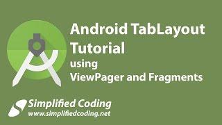 Android TabLayout Tutorial using ViewPager and Fragments