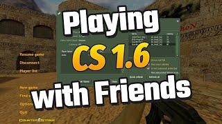 Counter-Strike 1.6: How to Play CS 1.6 with Friends?