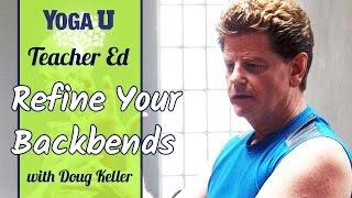 YogaUOnline Teacher Ed: Yoga Teacher Doug Keller on The Art of Backbends