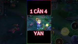 YAN 1 CÂN 4 QUÁ NGHỆ|| TOP YAN VN#shorts #lienquanmobie #yannottone