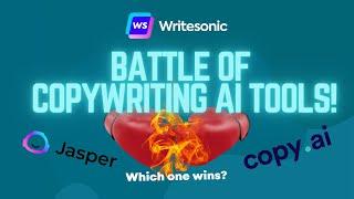 Battle of the Copywriting AI Tools