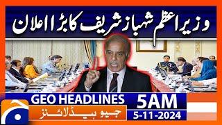 Prime Minister Shahbaz Sharif's Big Announcement | Geo News 5 AM Headlines (5 Nov 2024)