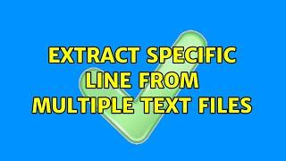 extract specific line from multiple text files