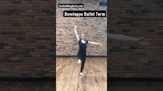 Remember Ballet Developpe means to Develop #balletterm #shorts Jacklyn Dougherty Terminology