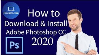 How to Download and Install Adobe Photoshop CC 2020