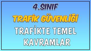 Trafik İle İlgili Temel Kavramlar- 4. Sınıf Trafik Güvenliği Dersi Konu Anlatımı