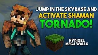 ACTIVATE THE TORNADO IN THE SKYBASE! LEGENDARY SHAMAN!?!? - Hypixel Mega Walls | #113