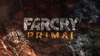 Far Cry Primal (PS4) - часть 1: Отправляемся в мир пещерных людей (10.000 лет д.н.э.)