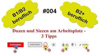 Deutsch B1/B2/B2+ Beruf 004 | Duzen und Siezen am Arbeitsplatz - 3 Tipps